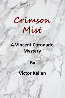 Crimson Mist - The Vincent Coronado Mysteries, #2