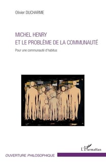 Michel Henry et le problème de la communauté - Pour une communauté d'habitus