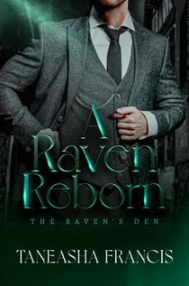 A Raven Reborn - The Raven's Den, #1