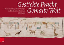 Gestickte Pracht – Gemalte Welt - Die Sammlung Tora-Wimpel im Städtischen Museum Göttingen