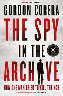 The Spy in the Archive - How one man tried to kill the KGB