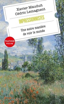 Impressionnistes - Une autre manière de voir le monde