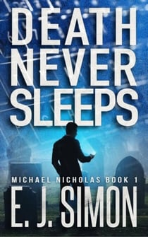 Death Never Sleeps - Michael Nicholas, #1
