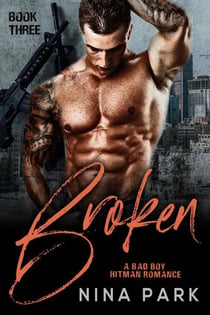 Broken (Book 3) - A Broken Bad Boy Hitman Romance, #3