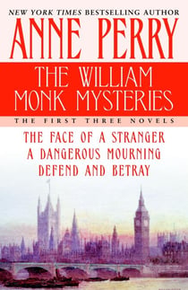 The William Monk Mysteries - The First Three Novels