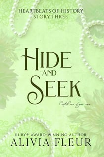 Hide and Seek: A Steamy Historical Romance Short - Heartbeats of History: Steamy Historical Romance Shorts, #2