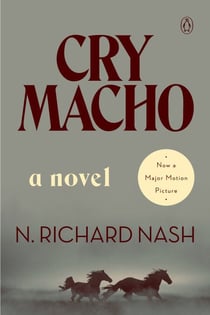 Cry Macho - A Novel