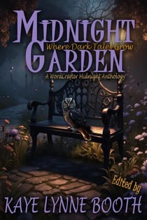 Midnight Garden: Where Dark Tales Grow - Midnight Anthology Series, #2
