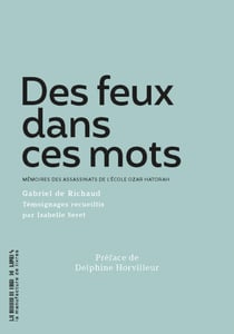 Des feux dans ces mots - Mémoires des assassinats de l'école Ozar Hatorah