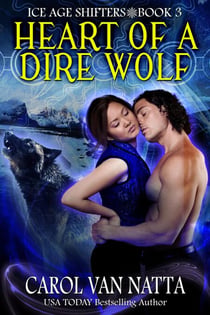 Heart of a Dire Wolf - Ice Age Shifters, #3