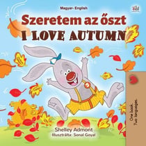 Szeretem az oszt I Love Autumn - Hungarian English Bilingual Collection