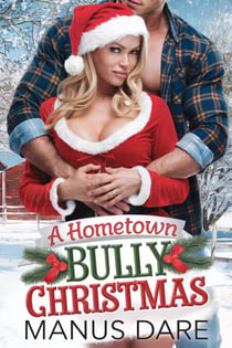 A Hometown Bully Christmas - Taming the Ivywood Housewives, #5