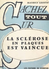 La sclérose en plaques est vaincue