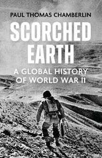 Scorched Earth - A Global History of World War II