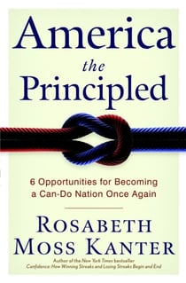 America the Principled - 6 Opportunities for Becoming a Can-Do Nation Once Again