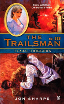 The Trailsman #328 - Texas Triggers