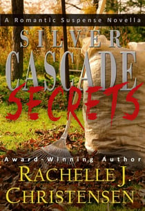Silver Cascade Secrets - Silver Cascade Suspense, #1