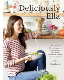 Deliciously Ella - Comment mon alimentation ma changé la vie