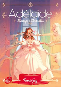 Adélaïde - tome 2 - Mariage à Versailles