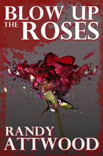 Blow Up the Roses