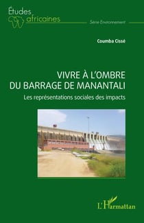 Vivre à l’ombre du barrage de Manantali - Les représentations sociales des impacts