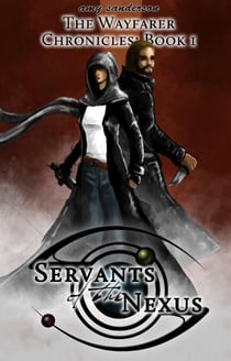 Servants of the Nexus - The Wayfarer Chronicles, #1