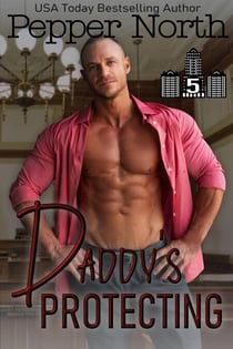 Daddy's Protecting (ABC Towers Book 5) - ABC Towers, #5