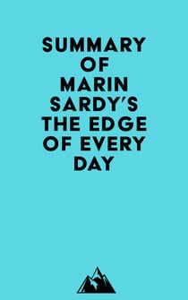 Summary of Marin Sardy's The Edge of Every Day