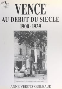 Vence au début du siècle, 1900-1939