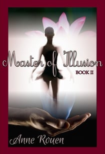 Master of Illusion Book Two - Master of Illusion, #2