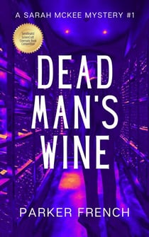 Dead Man's Wine - A Sarah McKee Mystery, #1