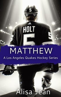 Matthew - A Los Angeles Quakes Hockey Series, #3