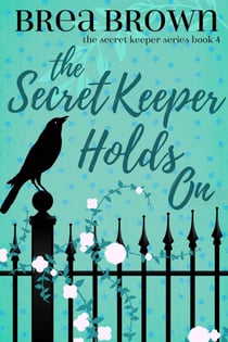 The Secret Keeper Holds On - The Secret Keeper, #4