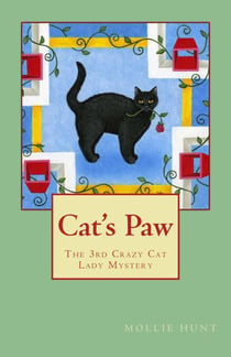 Cat's Paw - Crazy Cat Lady cozy mysteries, #3