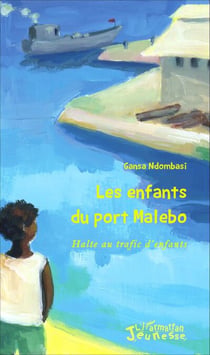 Les enfants du port Malebo - Halte au trafic d'enfants