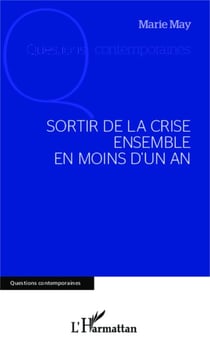 Sortir de la crise ensemble en moins d'un an