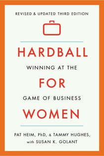Hardball for Women - Winning at the Game of Business: Third Edition