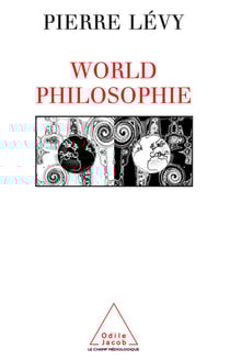 World philosophie - Le marché, le cyberespace et la conscience