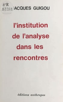 L'institution de l'analyse dans les rencontres