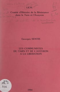 Les Communistes du Tarn et de l'Aveyron a` la Libe´ration