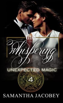 The Whispering - Unexpected Magic, #4