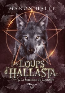 Les loups d'Hallasta - 4 - La sorcière de Luonnon - 4 - La sorcière de Luonnon