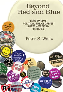 Beyond Red and Blue - How Twelve Political Philosophies Shape American Debates