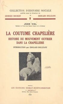 La coutume chapelière - Histoire du mouvement ouvrier dans la chapellerie