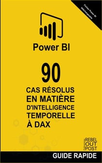 90 Cas Résolus en Matière d'Intelligence Temporelle en DAX - POWER BI: CASES RESOLUES, #2