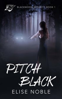 Pitch Black - Blackwood Security, #1
