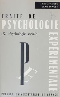 Traité de psychologie expérimentale (9) - Psychologie sociale