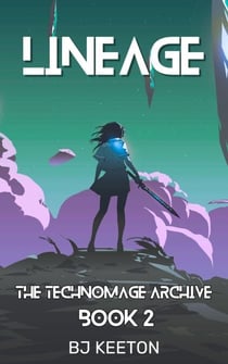 Lineage - The Technomage Archive, #2