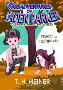Episode 6: Tripping Out - Old High Knights Year 1: Age 10, #6