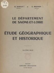 Le département de Saône-et-Loire - Étude géographique et historique